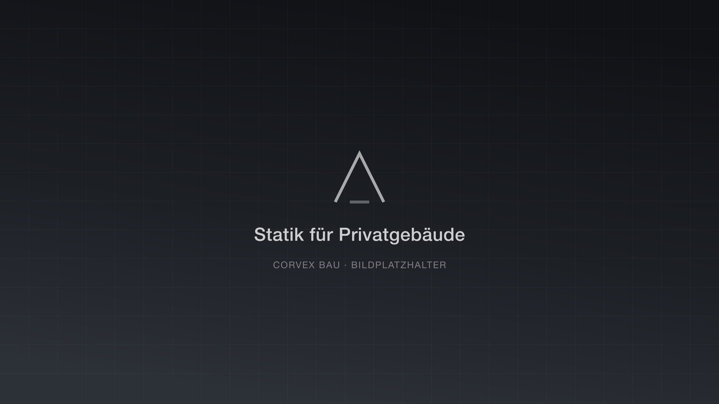 Statik für Privatgebäude
